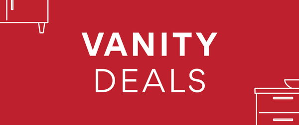 Vanity Deals / Vanités À Rabais